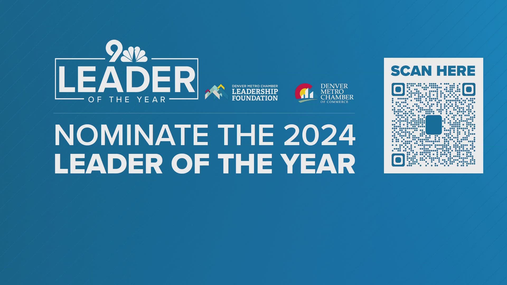 Know a leader who has made an impact on the well-being and development of the Denver metro region?  Here's how to nominate them for the 9NEWS Leader of Year.